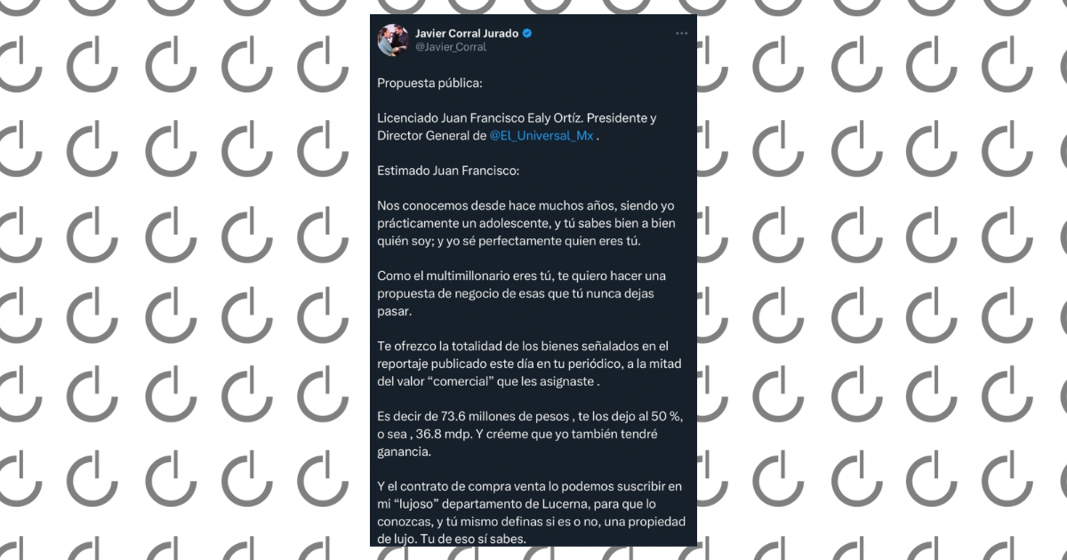 Responde Corral sobre propiedades y las ofrece al director de El Universal
