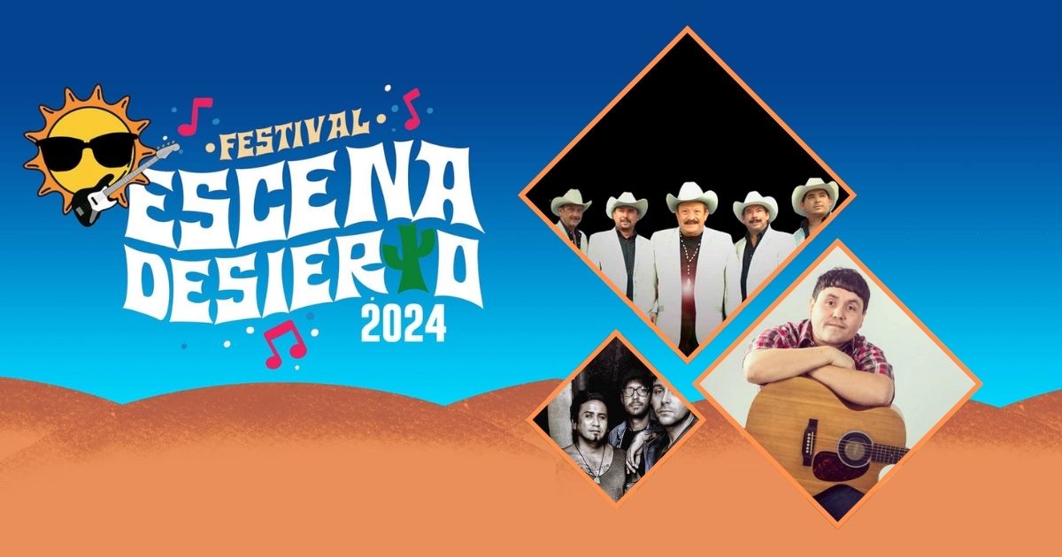 Qué hacer en Chihuahua: festival Escena desierto con Cadetes de Linares y 8 más