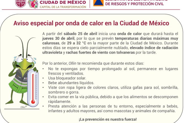 La Secretaría de Gestión Integral de Riesgos y Protección Civil comparte recomendaciones ante ola de calor