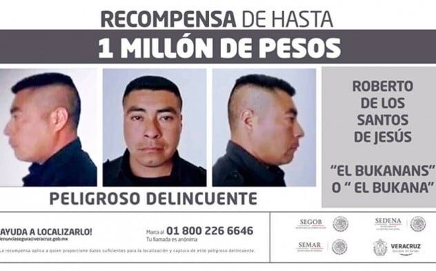 Gobierno de Veracruz ofrece un millón de pesos para capturar a Roberto De los Santos de Jesús “el Bukanas”