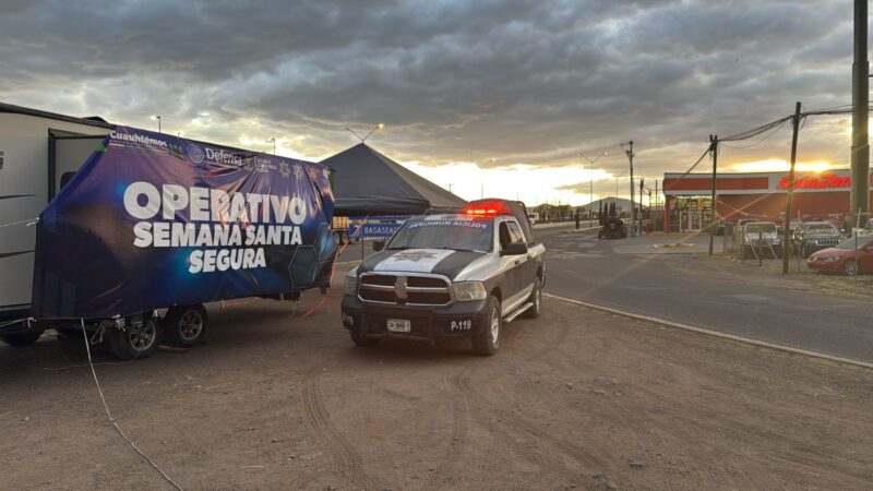 Refuerzan Operativo de Semana Santa Segura 2026 en Cuauhtémoc