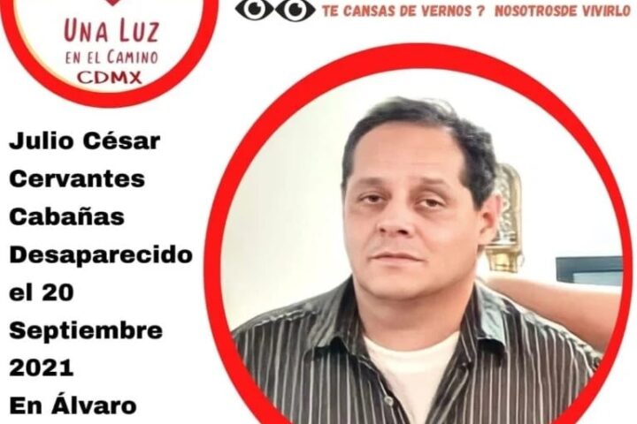 Desaparición de Julio César Cervantes: el caso de 2021 y la actuación de la Fiscalía CDMX