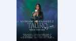 La baladista de américa myriam hernández confirma su esperada gira por estados unidos con el tauro world tour 2026