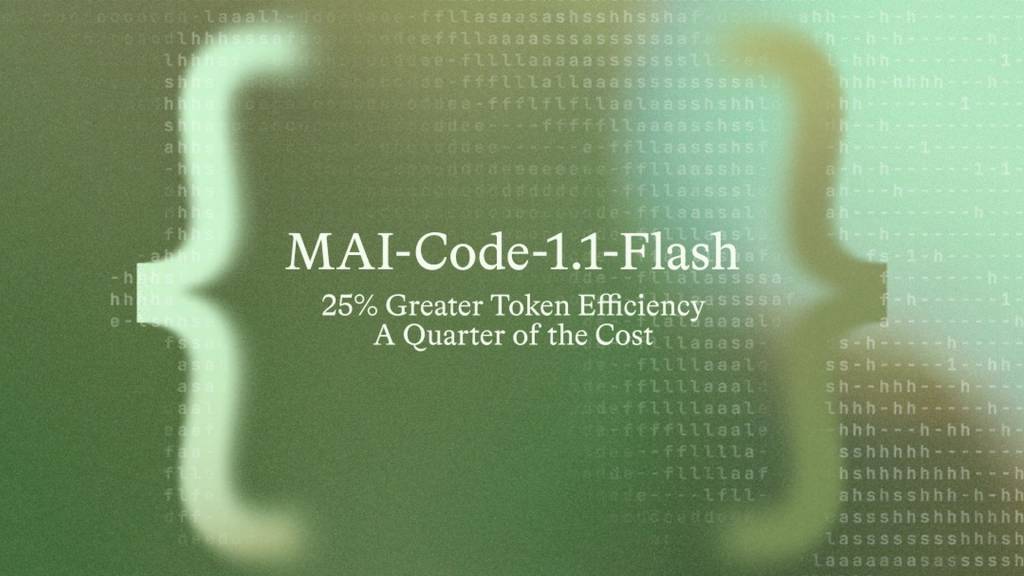 Microsoft lanza MAI-Code-1.1-Flash, una inteligencia artificial para desarrollo más económica y veloz