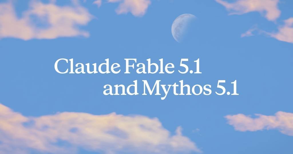 Anthropic presenta Claude Mythos 5.1 y Fable 5.1 con mejoras de rendimiento y una gran rebaja de costos