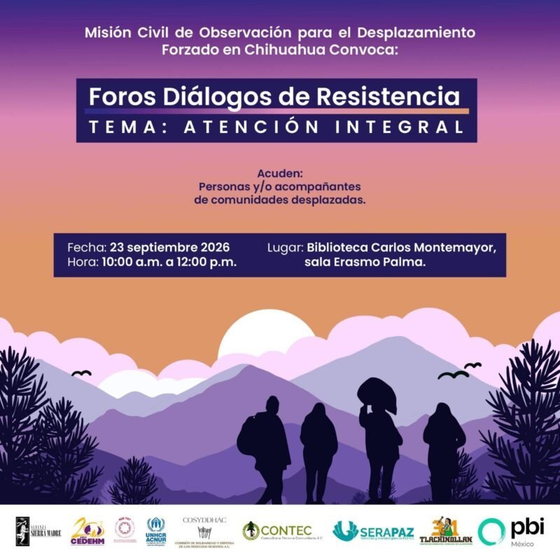 Chihuahua será sede de un foro ciudadano para debatir soluciones ante el desplazamiento forzado interno