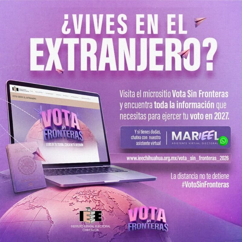 Chihuahuenses en el extranjero podrán participar en la elección de gubernatura de 2027
