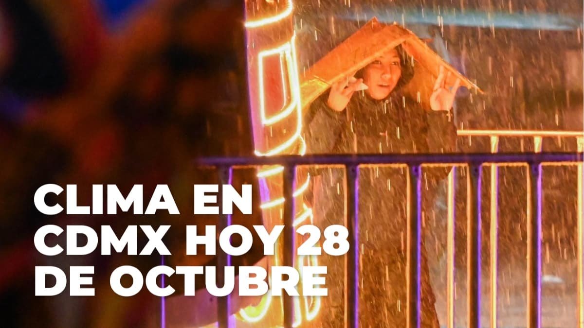 Pronóstico del clima en la Ciudad de México: a qué hora se esperan lluvias este 28 de octubre